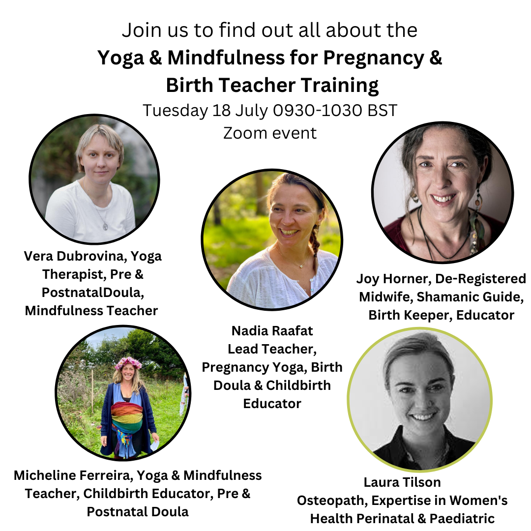 Join us to find out all about the Yoga & Mindfulness for Pregnancy & Birth Teacher Training Tuesday 18 July 0930-1030 BST